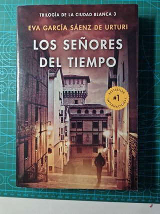 Los señores del tiempo / The Lords of Time (White City Trilogy. Book 3) (Trilogia De La Ciudad Blanca) (Spanish Edition)