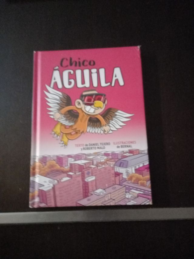 CHICO ÁGUILA: Diario de un superhéroe