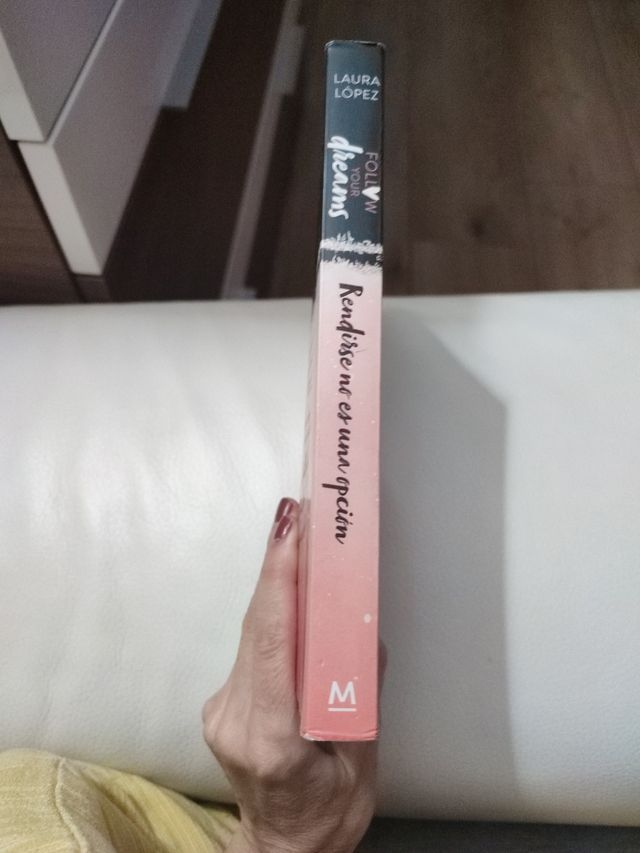 Rendirse no es una opción (Follow your dreams 1)