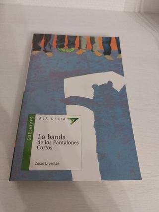 La banda de los Pantalones Cortos (Ala Delta: Serie Verde/ Hang Gliding: Green Series) (Spanish Edition)