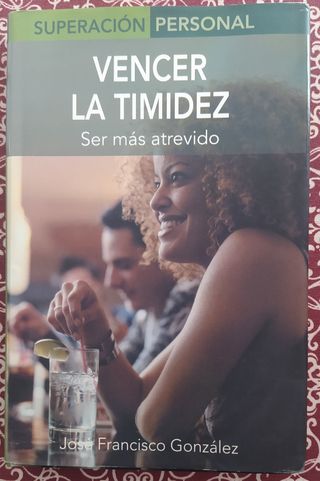Vencer la timidez. Ser más atrevido