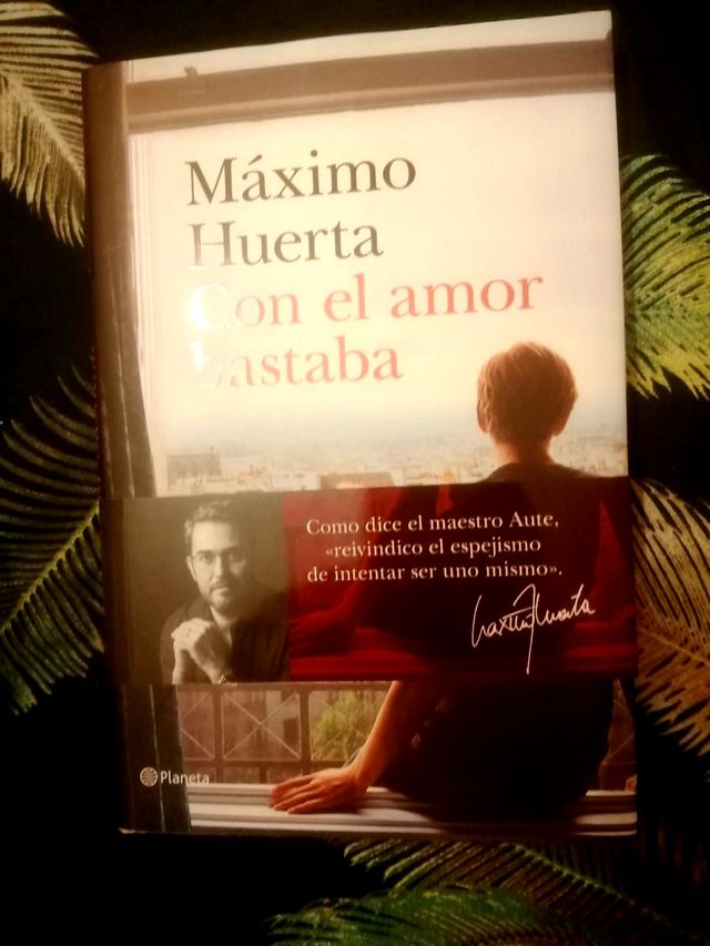 Libro"Con el amor bastaba". Maxim Huerta