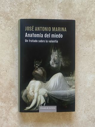 Anatomía del miedo: un tratado sobre la valentía