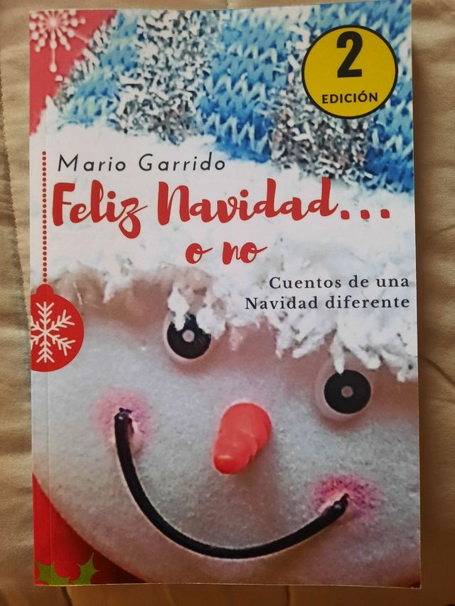 Feliz Navidad… o no. Cuentos de una Navidad diferente: Antologia navideña con una visión de las tradiciones e historias de esta celebración llena de ... Historias cortas y cuentos. (Spanish Edition)