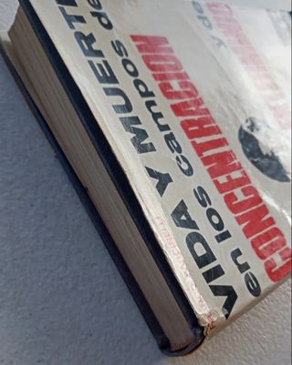 Vida y muerte en los campos de concentración.