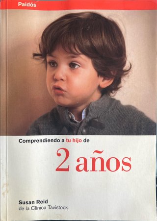 Comprendiendo a Tu Hijo De 2 Anos/Understanding Yo