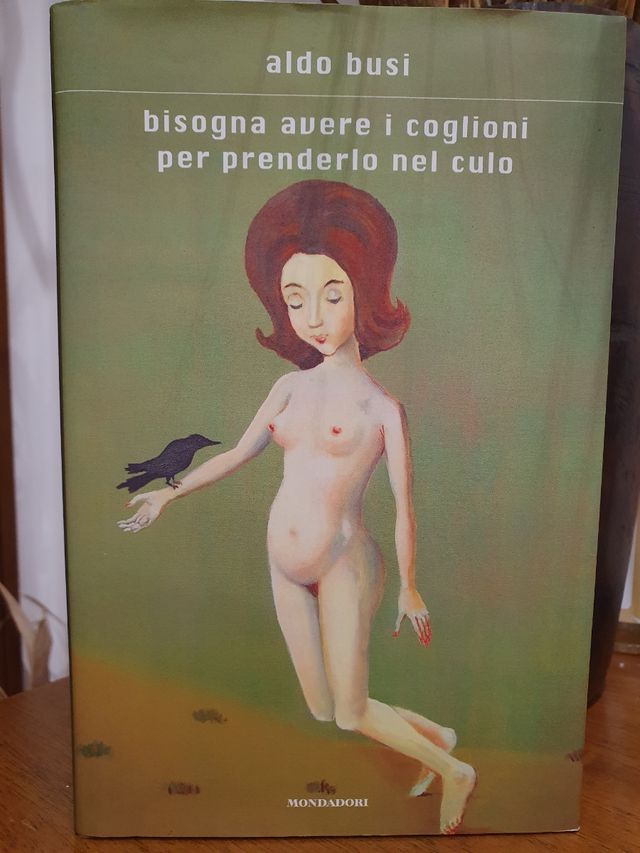 Bisogna avere i coglioni per prenderlo nel culo