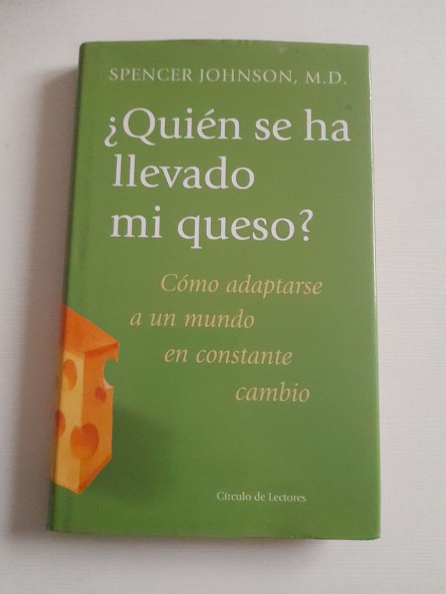 Quien se ha llevado mi queso como adaptarse a un mundo en un constante cambio