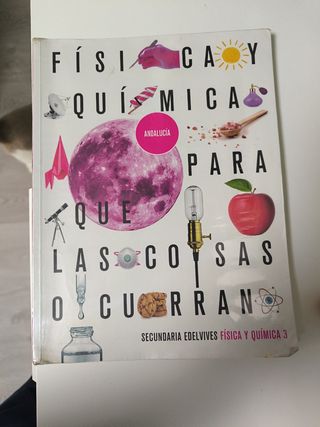 Proyecto: Para que las cosas ocurran - Física y Química 3. Ed. Andalucía