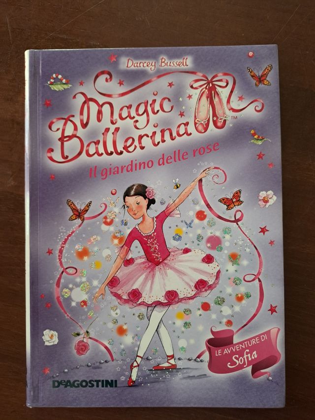 Il giardino di rose. Le avventure di Sofia. Magic ballerina