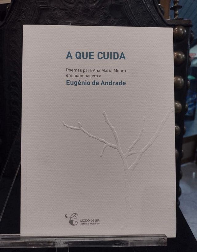 A Que Cuida Homenagem a Eugénio de Andrade