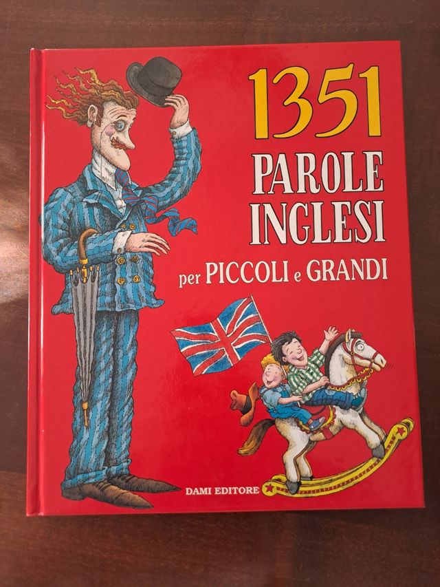 Milletrecentocinquantuno parole inglesi per piccoli e grandi