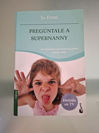 LIBRO " PREGÚNTALE A SUPER NANNY "