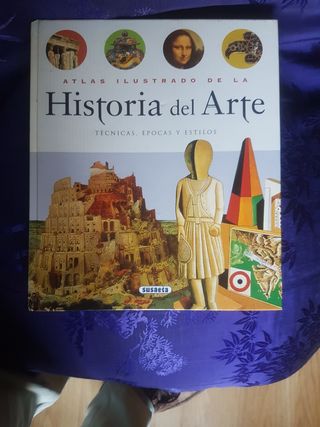 Atlas ilustrado de la historia del arte: Técnicas, épocas, estilos (Spanish Edition)