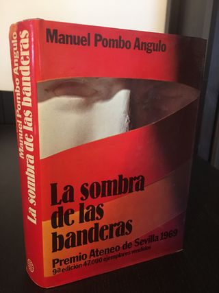 LA SOMBRA DE LAS BANDERAS. Manuel Pombo Angulo.