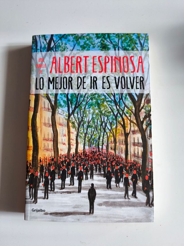 Lo mejor de ir es volver / The Best Part of Leaving is Returning (Spanish Edition)