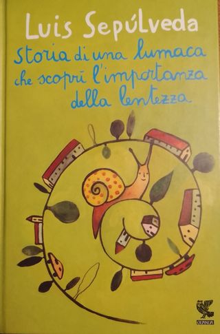 Storia di una lumaca che scoprì l'importanza della lentezza