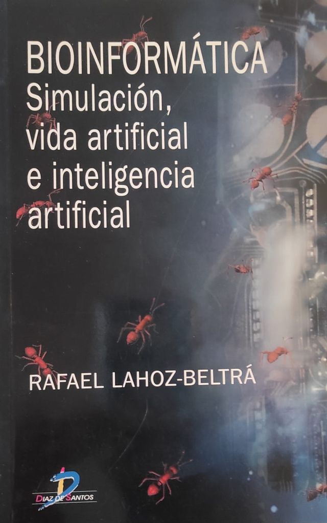 Bioinformática: Simulación, vida artificial e inte