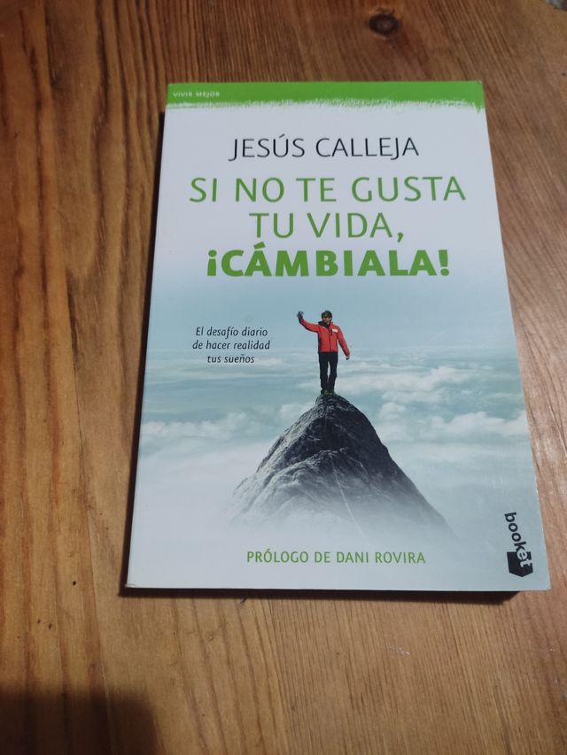 Si no te gusta tu vida, ¡cámbiala!: El desafío diario de hacer realidad tus sueños