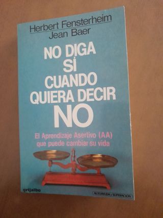 No Diga Si Cuando Quiera Decir No/Don't Say Yes When You Want to Say No (Spanish Edition)