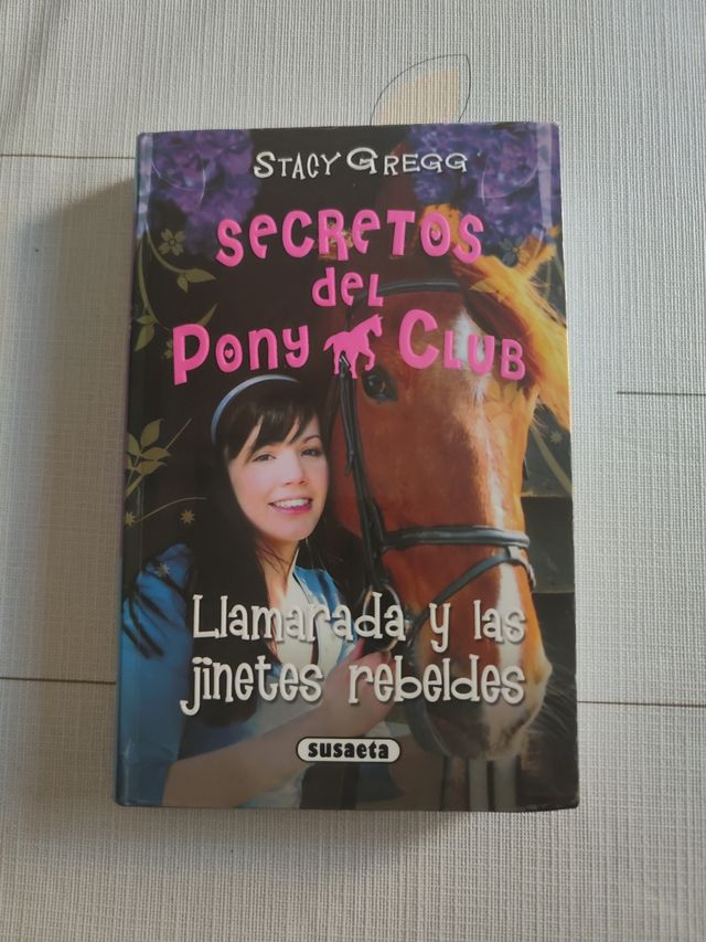 LLamarada y las jinetes rebeldes (Secretos Del Pony Club) (Spanish Edition)