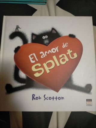 El amor de Splat (Miau (Album Infantil Ilustrado)) (Spanish Edition)
