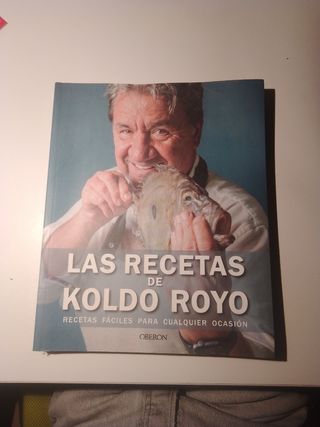 Las recetas de Koldo Royo: Recetas fáciles para cualquier ocasión