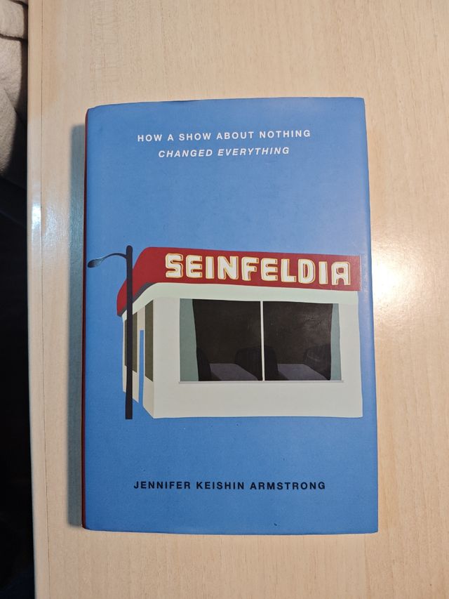Seinfeldia: How a Show About Nothing Changed Everything