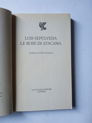 Le rose di Atacama Luis Sepúlveda