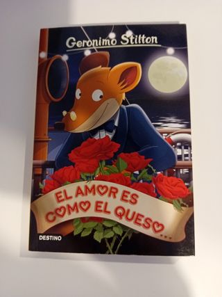 El amor es como el queso: Geronimo Stilton 13