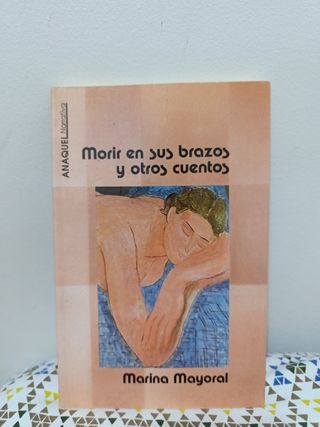 Morir en sus brazos y otros cuentos