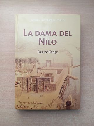 La dama del Nilo. Pauline Gedge. Novela histórica.