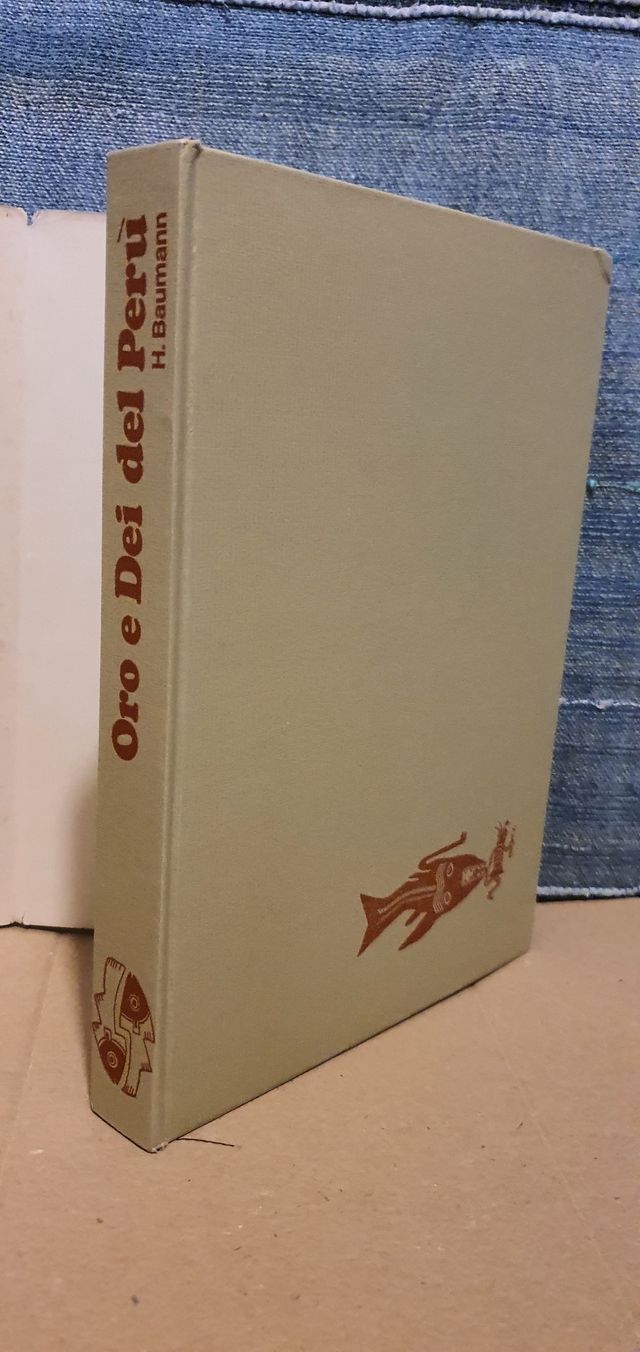 ORO E DEI DEL PERU' - H. BAUMANN