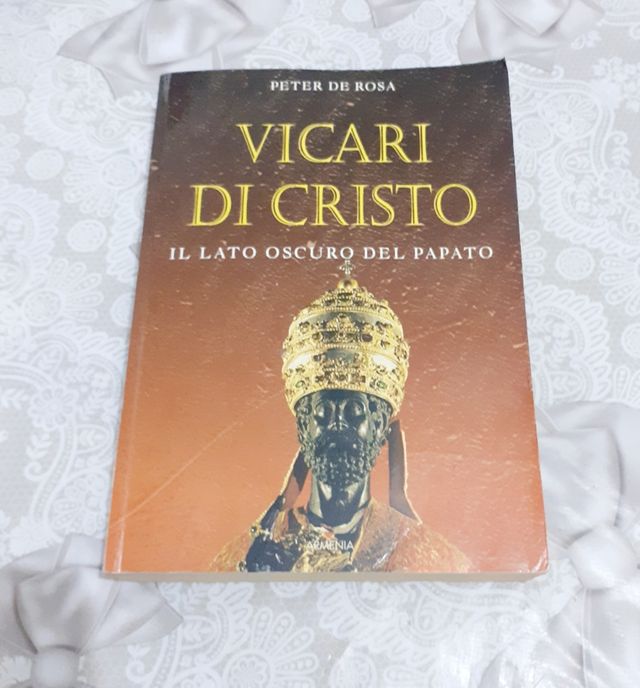 Vicari di Cristo il lato oscuro del papato