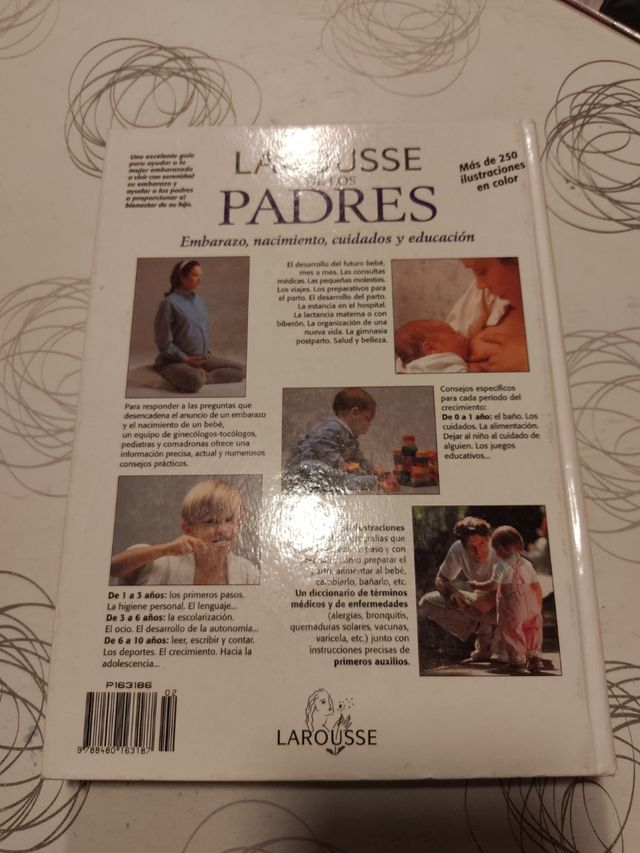 Larousse de los padres/ Larousse For Parents: Embarazo, Nacimiento, Cuidados Y Educacion/ Pregnancy, Birth, Care and Education (Spanish Edition)