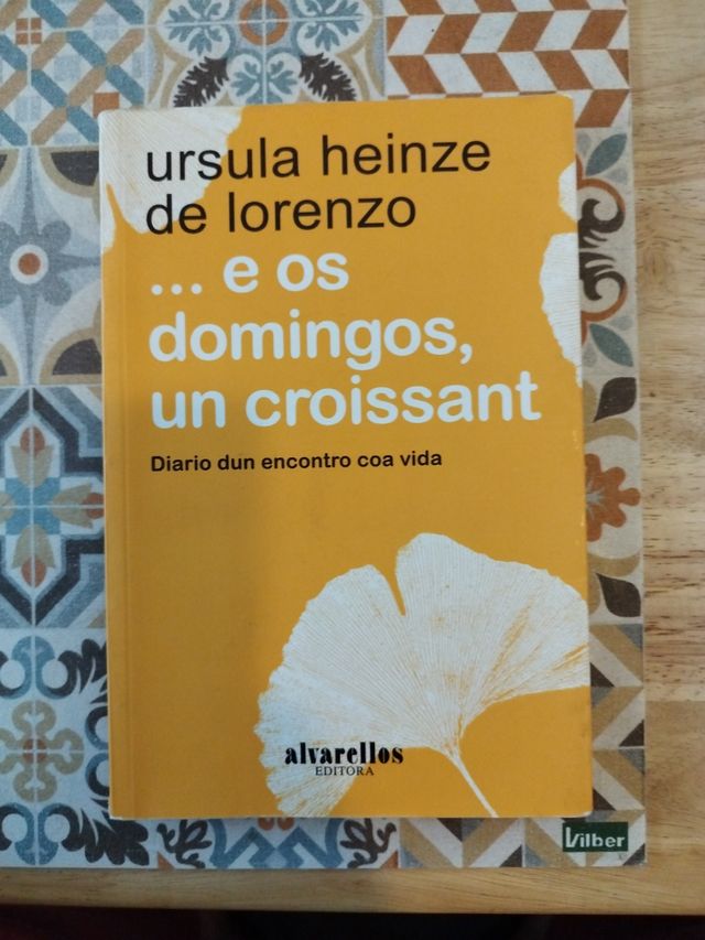 ...e os domingos un croissant. Úrsula Heinze