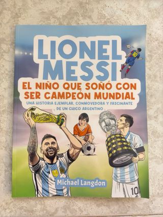 Lionel Messi: El niño que soñó