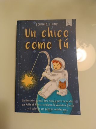 Un chico como tú: Un libro muy especial para niños a partir de 6 años que habla de héroes cotidianos, la verdadera fuerza y el valor de ser quien en realidad eres (Spanish Edition)
