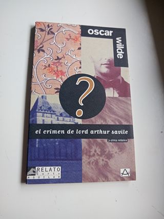 El Crimen De Lord Arthur Savile / Lord Arthur Savile's Crime (Relatos Cortos - Short Stories) (Spanish Edition)