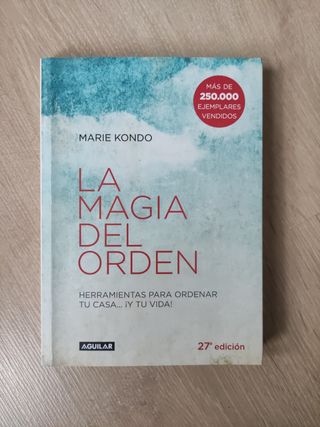La magia del orden (La magia del orden 1): Herramientas para ordenar tu casa... y tu vida
