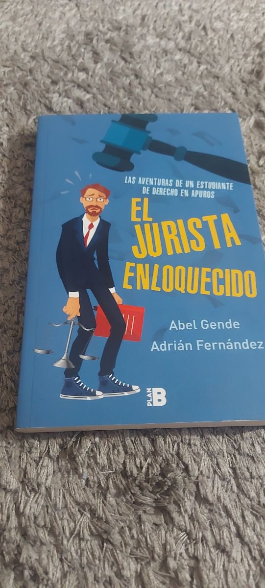 El Jurista Enloquecido (El Jurista Enloquecido): Las aventuras de un estudiante de derecho en apuros