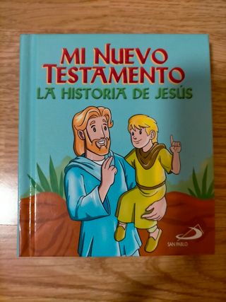 Mi Nuevo testamento la historia de Jesús