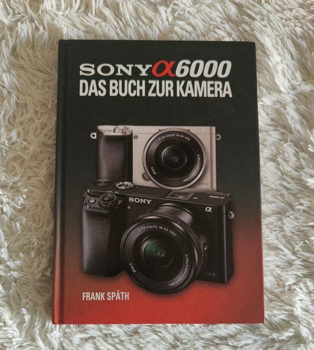 Sony a6000 Das Buch zur Kamera