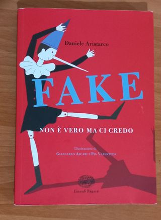 Fake. Non è vero ma ci credo