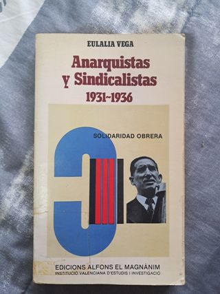 Anarquistas y sindicalistas durante la Segunda República: La CNT y los sindicatos de oposición en el País Valenciano (Estudios universitarios) (Spanish Edition)