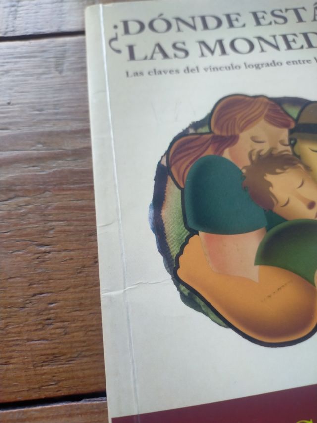 ¿Dónde están las monedas?: Las claves del vínculo logrado entre hijos y padres (Psicología) (Spanish Edition)