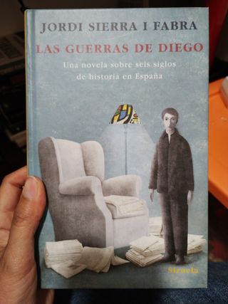 Las guerras de Diego: Una novela sobre seis siglos de historia en España (Spanish Edition)