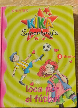 Kika Superbruja, loca por el fútbol (Kika superbruja / Kika super witch) (Spanish Edition)