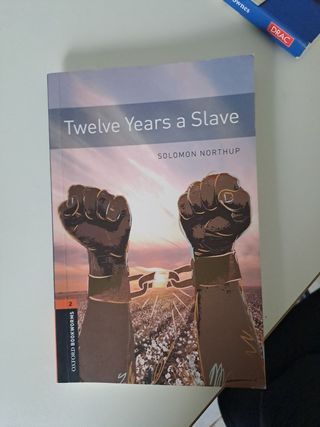 Twelve Years a Slave (Oxford Bookworms Library: True Story, 2)
