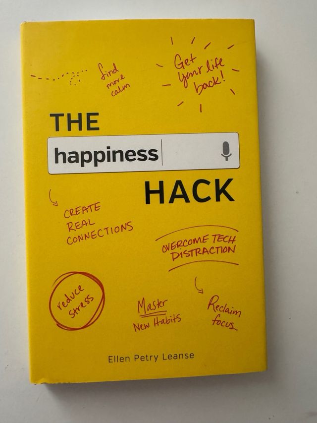 The Happiness Hack: Mejora tu vida y felicidad